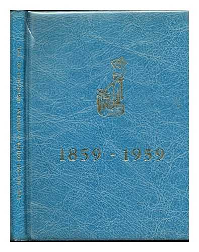 CHALONER, WILLIAM HENRY. VULCAN BOILER AND GENERAL INSURANCE COMPANY - Vulcan. The history of one hundred years of engineering and insurance, 1859-1959