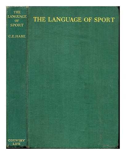HARE, CHARLES ELAM - The language of sport