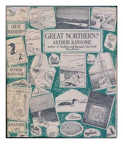 RANSOME, ARTHUR (1884-1967) - Great Northern? With illustrations