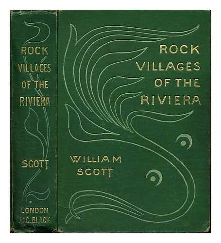 SCOTT, WILLIAM - Rock villages of the Riviera
