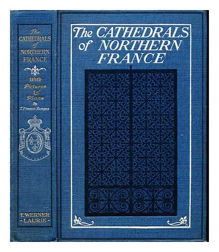 BUMPUS, THOMAS FRANCIS (1861-1916) - The cathedrals of northern France