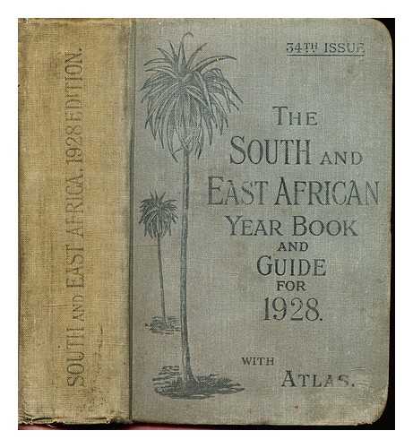 BROWN, SAMLER A. BROWN, GORDON G. - The South and East African year book and guide : with atlas and diagrams