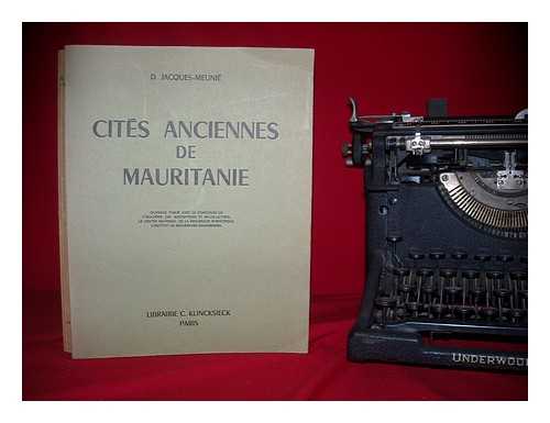 MEUNI, D.JACQUES - Cits anciennes de Mauritanie : provinces du Tagannt et du Hodh