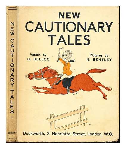 BELLOC, HILAIRE (1870-1953). BENTLEY, NICOLAS - New Cautionary Tales