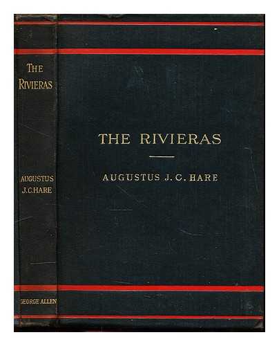 HARE, AUGUSTUS JOHN CUTHBERT (1834-1903) - The Rivieras: With sixty-seven woodcuts