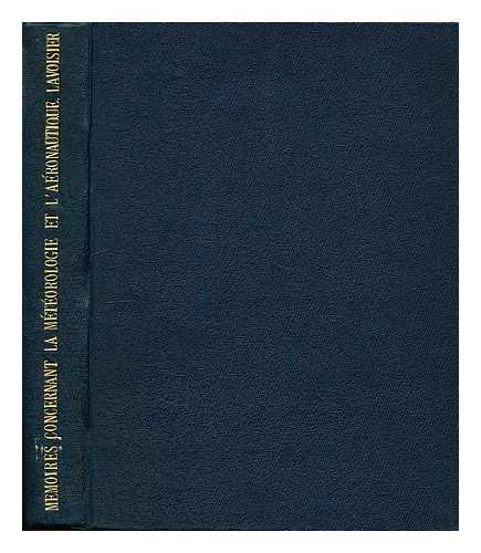 LAVOISIER, ANTOINE LAURENT - Extraits des Mmoires de Lavoisier concernant la mtorologie et l'aronautique