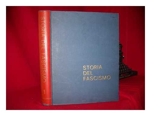 BIAGI, ENZO (1920-2007) - Storia del fascismo; vol. 1