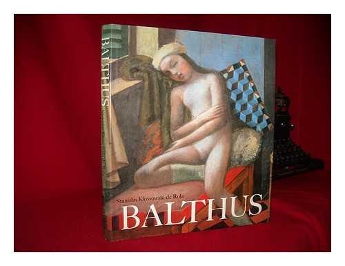 BALTHUS (1908-2001). KLOSSOWSKI DE ROLA, STANISLAS - Balthus