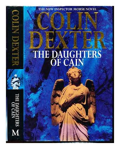 DEXTER, COLIN (1930-) - The daughters of Cain