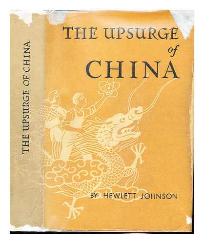 JOHNSON, HEWLETT (1874-) - The Upsurge of China