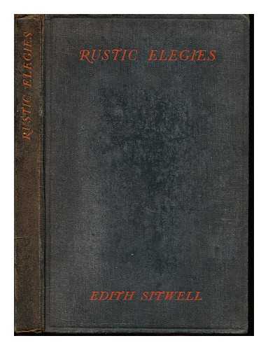 SITWELL, EDITH (1887-1964) - Rustic Elegies