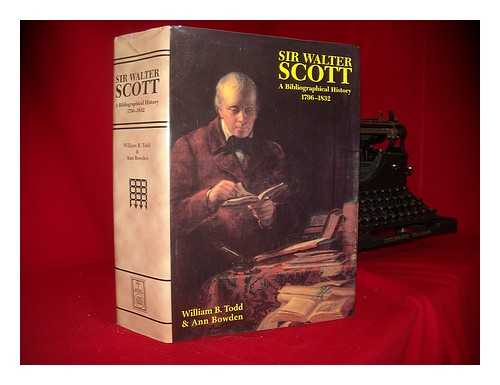 TODD, WILLIAM BURTON - Sir Walter Scott : a bibliographical history, (1796-1832)