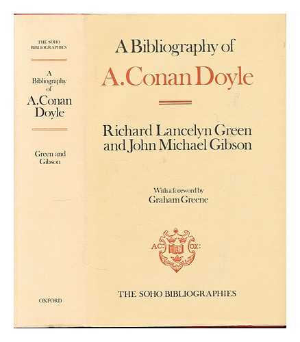 GREEN, RICHARD LANCELYN. GIBSON, JOHN MICHAEL - Bibliography of Arthur Conan Doyle