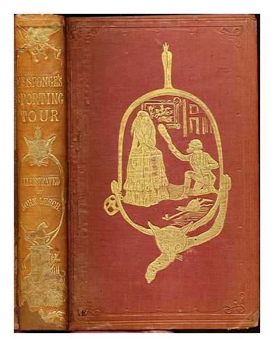 SURTEES, ROBERT SMITH (1805-1864) - Mr Sponge's Sporting Tour. By the author of Handley Cross