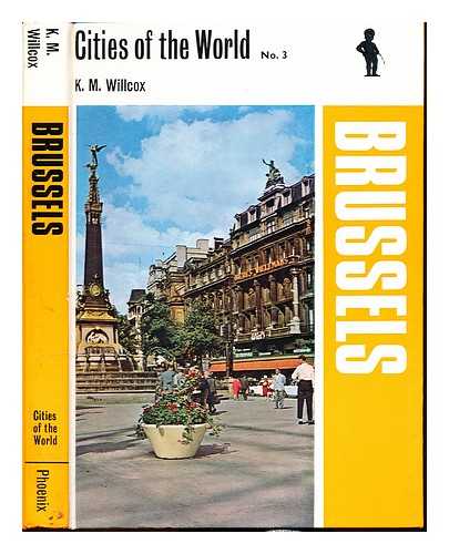 WILLCOX, K. M - Cities of the World: Brussels