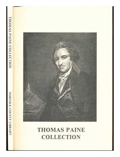 NORFOLK COUNTY LIBRARY. THETFORD BRANCH LIBRARY - The Thomas Paine collection at Thetford : an analytical catalogue