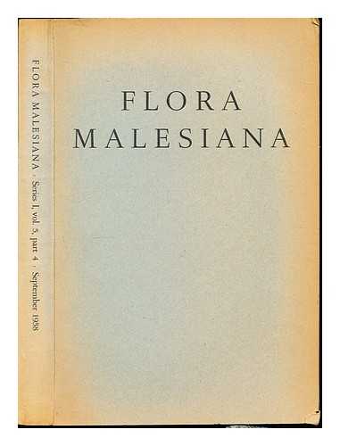 FOUNDATION FLORA MALESIANA - Flora malesiana. Series I Spermatophyta. Volume 5 General chapters and taxonomical revisions