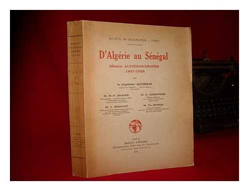 SOCIT DE GOGRAPHIE (PARIS) - D'Algrie au Sngal. Mission Augiras-Draper, (1927-1928)