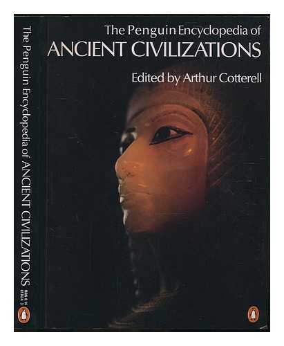 COTTERELL, ARTHUR (ED.) - The Encyclopedia of ancient civilizations / edited by Arthur Cotterell