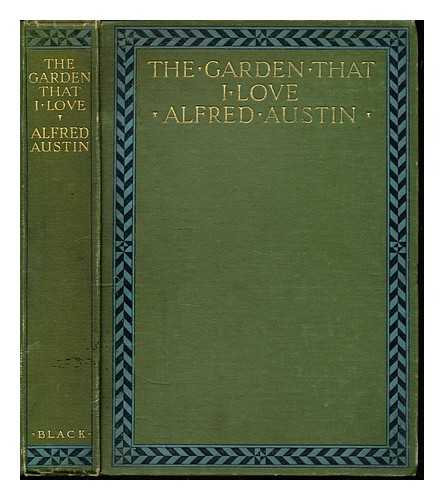Austin, Alfred (1835-1913) - The garden that I love