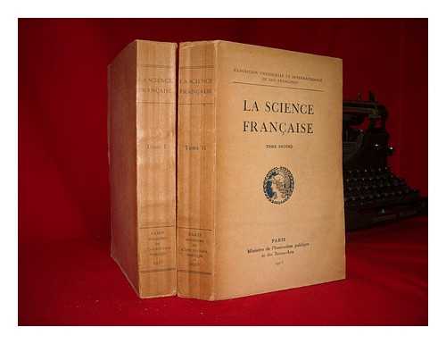 FRANCE. MINISTERE DE L'INSTRUCTION PUBLIQUE ET DES BEAUX-ARTS ; PANAMA-PACIFIC INTERNATIONAL EXPOSITION (1915 : SAN FRANCISCO, CALIF.) - La science franaise - Complete in 2 Volumes