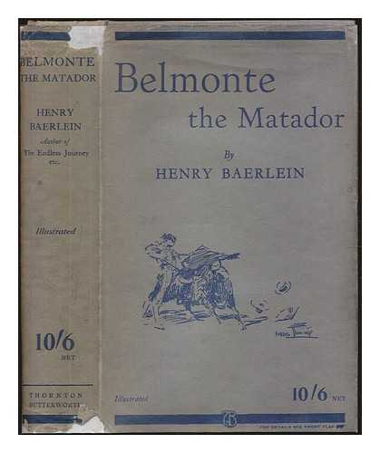 Baerlein, Henry (1875-1960) - Belmonte, the Matador
