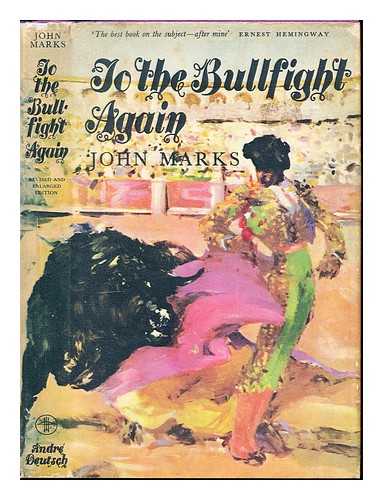 MARKS, JOHN HUGO PUEMPIN (1908-1967) - To the bullfight again