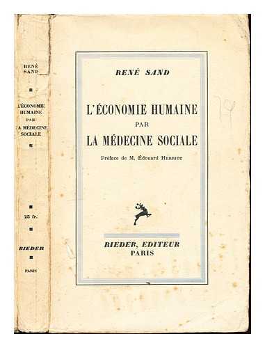 SAND, REN (1877-1953) - L'conomie humaine par la mdecine sociale