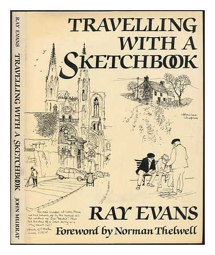 EVANS, RAY - Travelling with a sketchbook / Ray Evans