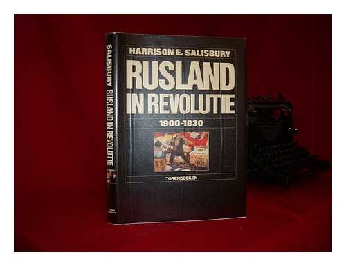 SALISBURY, HARRISON E - Rusland in revolutie : 1900-1930
