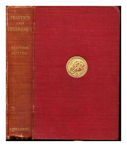 KIPLING, RUDYARD (1865-1936) - Traffics and discoveries