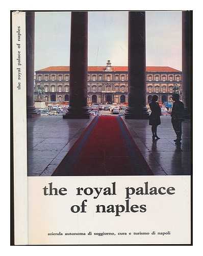 PICONE, MARINA CAUSA : PORZIO, ANNALISA (ED.) :CRAGIE, STELLA (TRANSLATOR) - The Royal Palace of Naples