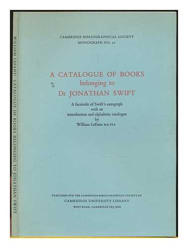 LeFanu, William - A catalogue of books belonging to Dr Jonathan Swift: a facsimile of Swift's autograph with an introduction and alphabetic catalogue / William Lefanu