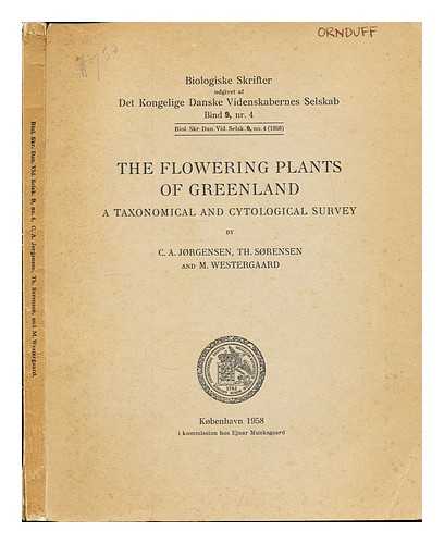 JRGENSEN, CARL ADOLF (1899-). SRENSEN, THORVALD JULIUS (1902-1973). WESTERGAARD, M - The flowering plants of Greenland : a taxonomical and cytological survey
