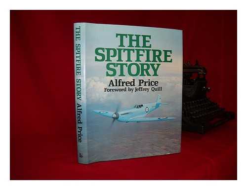 PRICE, ALFRED (1936-) - The Spitfire story
