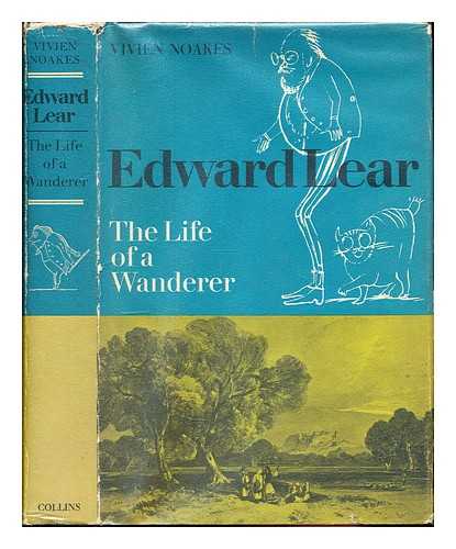 NOAKES, VIVIEN (1937-2011) - Edward Lear. The life of a wanderer