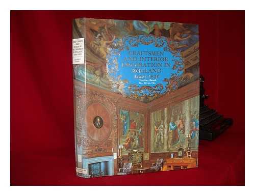 BEARD, GEOFFREY (1929-) - Craftsmen and interior decoration in England, (1660-1820)