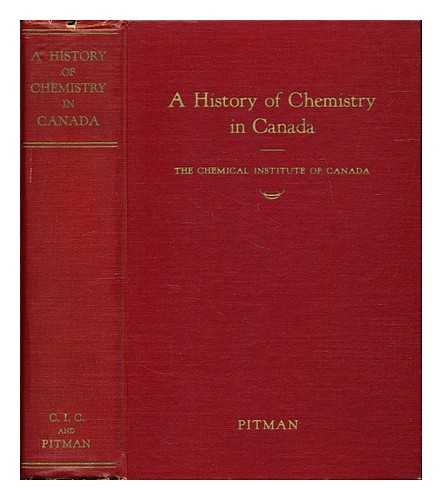 WARRINGTON, CHARLES J. S. CHEMICAL INSTITUTE OF CANADA. - A history of chemistry in Canada