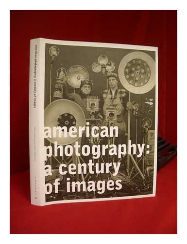 GOLDBERG, VICKI - American photography : a century of images