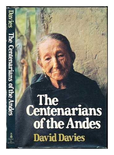 DAVIES, DAVID (1929-) - The centenarians of the Andes