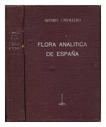 CABALLERO, ARTURO (1877-1950) - Flora analtica de Espaa