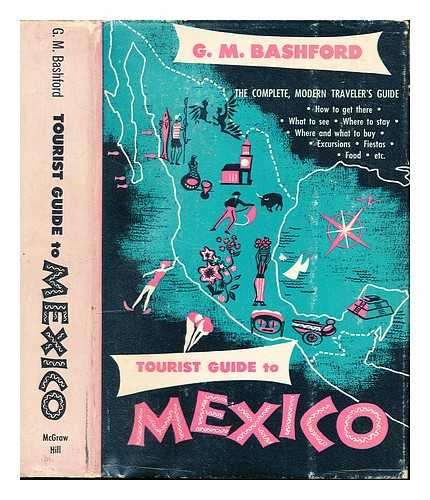 BASHFORD, G. M - Tourist guide to Mexico