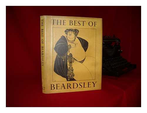 BEARDSLEY, AUBREY (1872-1898) - The best of Beardsley
