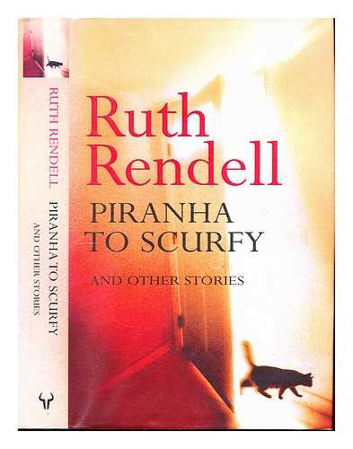 Rendell, Ruth (1930-2015) - Piranha to scurfy