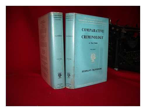 MANNHEIM, HERMANN (1889-1974) - Comparative criminology : a text book. Complete in two volumes