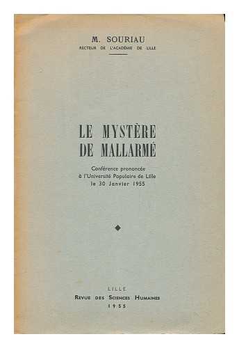 SORIAU, M. - Le Mystere De Mallarme. Conference Prononcee a L'Universite Populaire De Lille Le 30 Janvier 1955