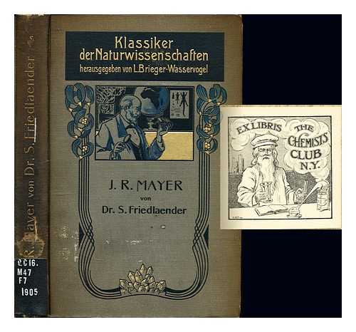 FRIEDLAENDER, DR. S. - Julius Robert Mayer