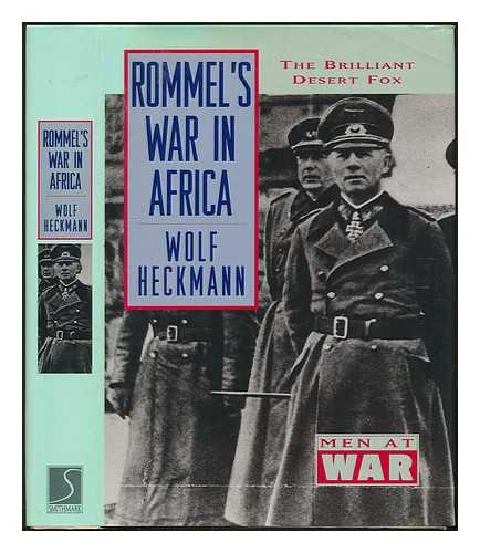 HECKMAN, WOLF - Rommel's War in Africa