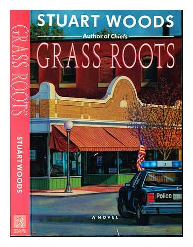 WOODS, STUART - Grass roots : a novel