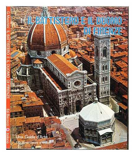 MARCHINI, GIUSEPPE - Il Battistero, il Duomo e il Museo dell'Opera del Duomo di Firenze